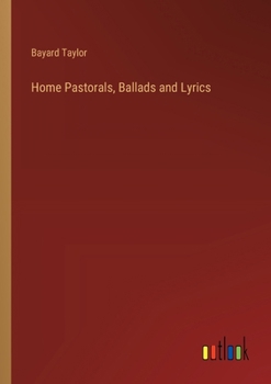 Paperback Home Pastorals, Ballads and Lyrics Book
