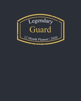 Paperback Legendary Guard, 12 Month Planner 2020: A classy black and gold Monthly & Weekly Planner January - December 2020 Book