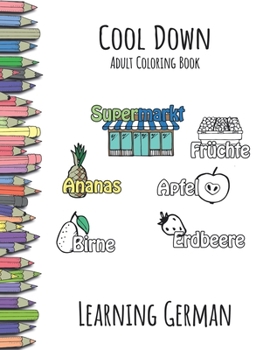 Paperback Cool Down - Adult Coloring Book: Learning German Book