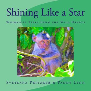 Paperback Shining Like a Star: Whimsical Tales From the Wild Hearts Book
