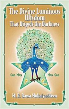 Paperback The Divine Luminous Wisdom: That Dispels the Darkness Book