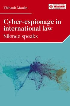Paperback Cyber-Espionage in International Law: Silence Speaks Book