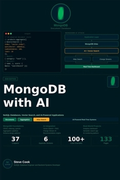 Paperback MongoDB with AI: A Complete Beginner's Guide to MongoDB, NoSQL Databases, Real-Time Applications, and AI-Powered Data Systems Book