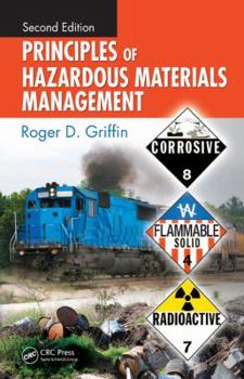 Principles of Hazardous Materials Management, Second Edition