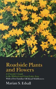 Paperback Roadside Plants and Flowers: A Traveler's Guide to the Midwest and Great Lakes Area Book