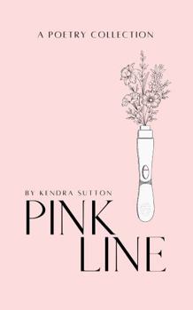 Paperback Pink Line: A Poetry Collection Addressing Infertility Book