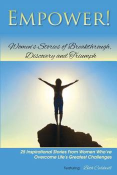 Paperback Empower: Women's Stories of Breakthrough, Discovery and Triumph Book