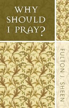 Paperback Why Should I Pray? Book