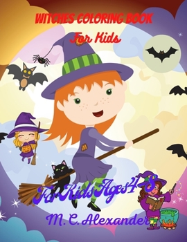 Witches Coloring Book For Kids: Witches and Magic Adorable Designs Book, 50 Adorable Witches and Magic Designs For Boys And Girls, Activity Book With Witches, Book For Kids Ages 4-8