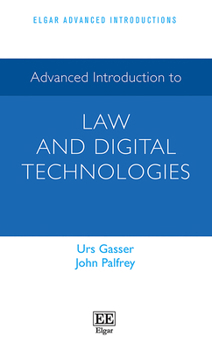 Hardcover Advanced Introduction to Law and Digital Technologies (Elgar Advanced Introductions series) Book