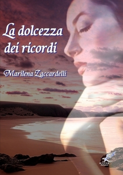 Paperback La dolcezza dei ricordi [Italian] Book