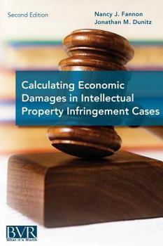 Hardcover Calculating Economic Damages in Intellectual Property Infringement Cases Book