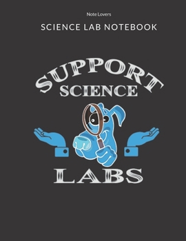 Paperback Support Science Labs - Science Lab Notebook: Science Fair Research Journal - Experiment Documentation and Lab Tracker - Perfect Gift for Science Stude Book