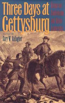 Hardcover Three Days at Gettysburg: Essays on Confederate and Union Leadership Book