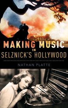 Hardcover Making Music in Selznick's Hollywood Book