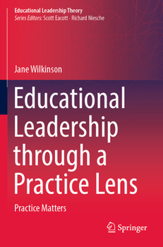 Paperback Educational Leadership Through a Practice Lens: Practice Matters Book