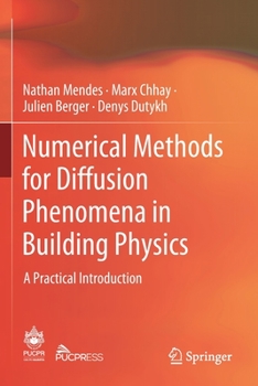 Paperback Numerical Methods for Diffusion Phenomena in Building Physics: A Practical Introduction Book