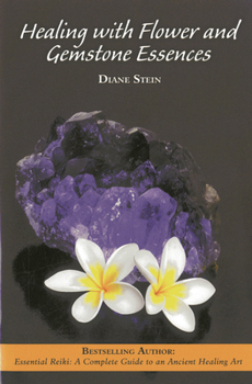 Paperback Healing with Flower and Gemstone Essences Book