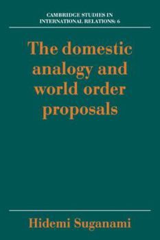 Paperback The Domestic Analogy and World Order Proposals Book