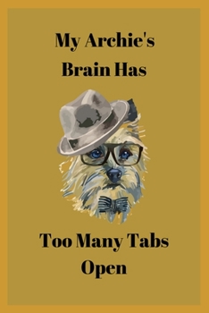 Paperback My Archie's Brain Has Too Many Tabs Open: Handwriting Practice Workbook For Kids, practicing Letters, Words, Sentences. Book