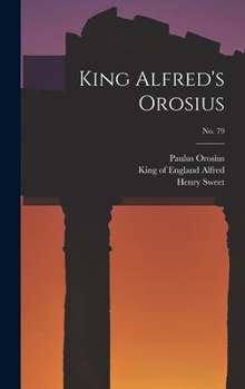 Hardcover King Alfred's Orosius; No. 79 Book