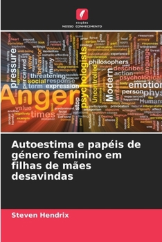 Paperback Autoestima e papéis de género feminino em filhas de mães desavindas [Portuguese] Book