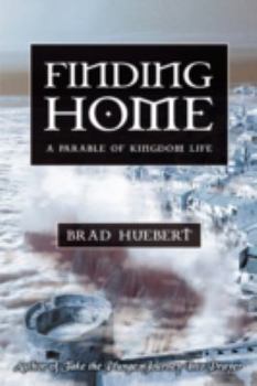 Paperback Finding Home: A Parable of Kingdom Life Book