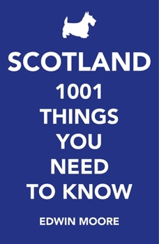 Paperback Scotland: 1,000 Things You Need to Know Book