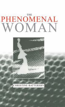 Paperback The Phenomenal Woman: Feminist Metaphysics and the Patterns of Identity Book