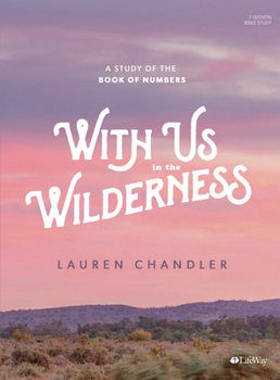 Paperback With Us in the Wilderness - Bible Study Book: A Study of the Book of Numbers Book