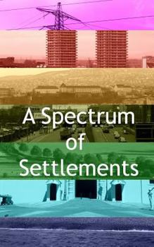Paperback A Spectrum of Settlements Book