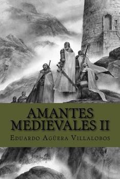 Amantes Medievales II: El libro de los misterios de la Edad Media