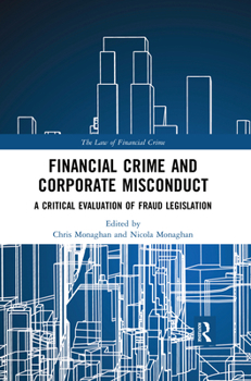 Paperback Financial Crime and Corporate Misconduct: A Critical Evaluation of Fraud Legislation Book