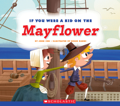 Hardcover If You Were a Kid on the Mayflower (If You Were a Kid) Book