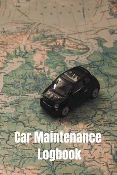 Paperback Car Maintenance Logbook: Vehicle Maintenance Log Book Service and Repair Record Book For Automotive, Cars, Trucks, Motorcycles Book