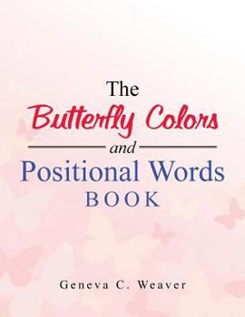 Paperback The Butterfly Colors and Positional Words Book