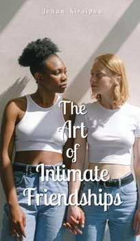 Hardcover The Art of Intimate Friendships Book