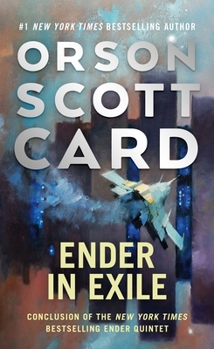 Ender in Exile - Book #11 of the Enderverse:  Publication Order