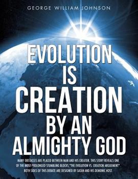 Paperback Evolution Is Creation by an Almighty God Book