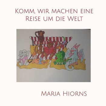 Paperback Komm, wir machen eine Reise um die Welt [German] Book
