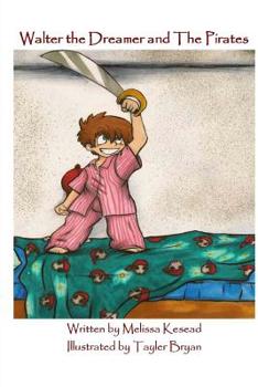 Paperback Walter The Dreamer And The Pirates Book