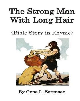 Paperback The Strong Man With Long Hair: Bible Story in Rhyme Book