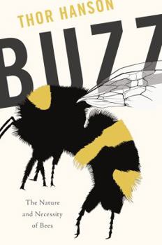Hardcover Buzz: The Nature and Necessity of Bees Book