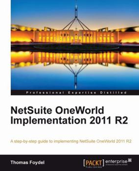 Paperback Netsuite Oneworld Implementation 2011 R2 Book