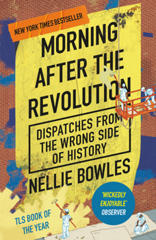 Paperback Swift Press Morning After the Revolution Dispatches From the Wrong Side of History. Book