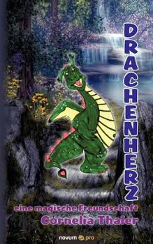 Paperback Drachenherz: eine magische Freundschaft [German] Book