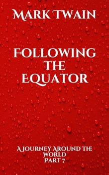 Paperback Following the Equator: A Journey Around the World; Part 7 Book