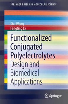 Paperback Functionalized Conjugated Polyelectrolytes: Design and Biomedical Applications Book