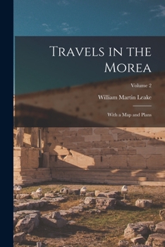 Paperback Travels in the Morea: With a Map and Plans; Volume 2 Book