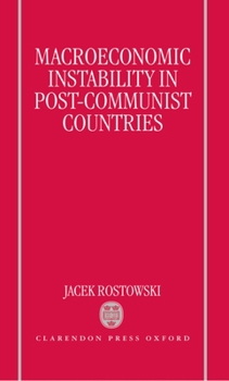 Hardcover Macroeconomic Instability in Post-Communist Countries Book